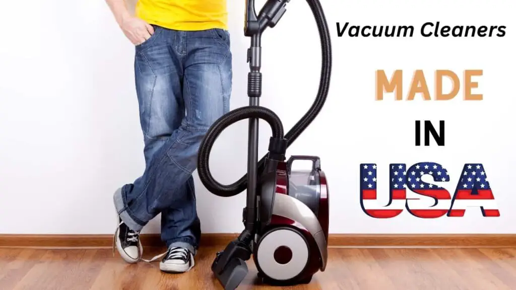 Vacuum Cleaner made in USA